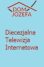 Dom Józefa TV internetowa